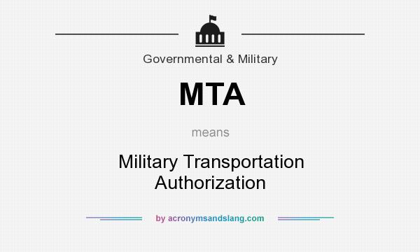 What does MTA mean? It stands for Military Transportation Authorization