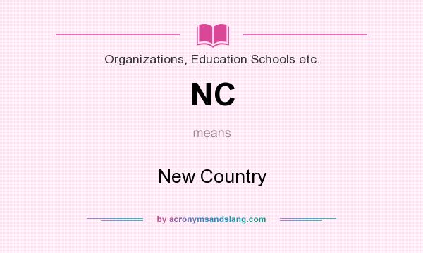 What does NC mean? It stands for New Country