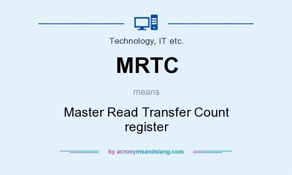 What does MRTC mean? It stands for Master Read Transfer Count register
