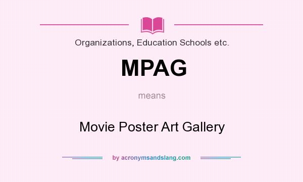 What does MPAG mean? It stands for Movie Poster Art Gallery