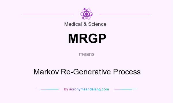 What does MRGP mean? It stands for Markov Re-Generative Process