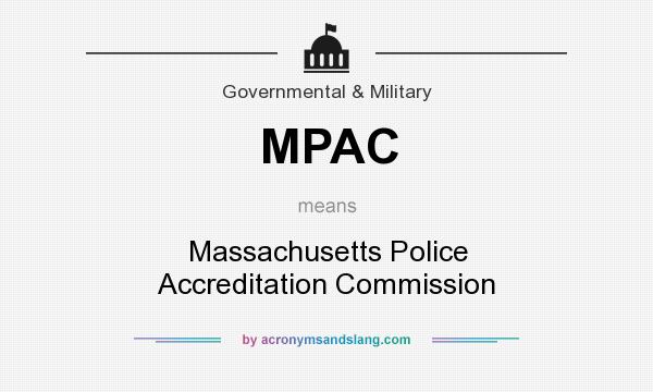 What does MPAC mean? It stands for Massachusetts Police Accreditation Commission