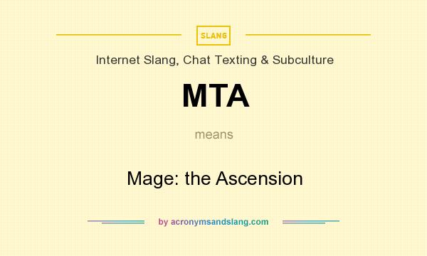What does MTA mean? It stands for Mage: the Ascension