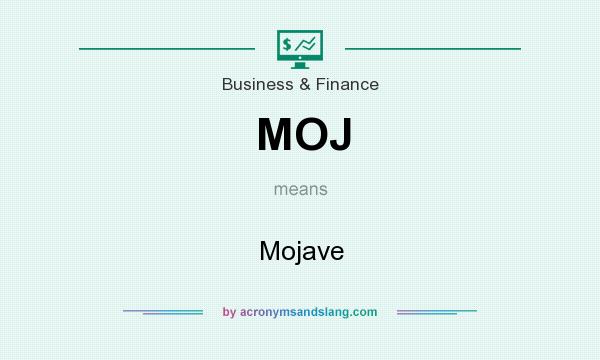 What does MOJ mean? It stands for Mojave