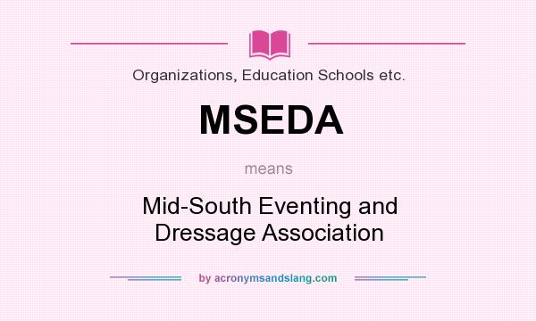 What does MSEDA mean? It stands for Mid-South Eventing and Dressage Association