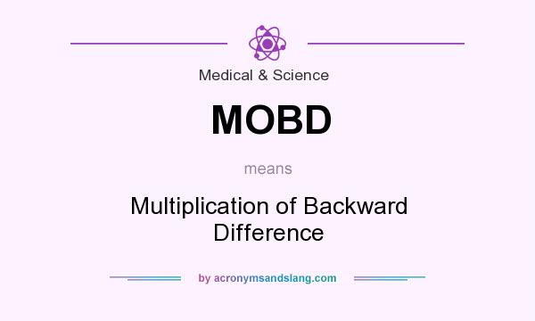 What does MOBD mean? It stands for Multiplication of Backward Difference