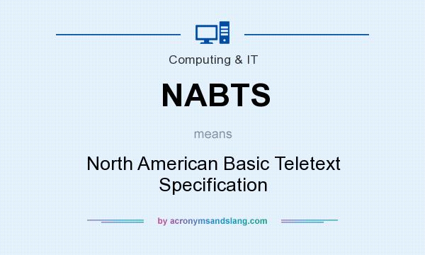 What does NABTS mean? It stands for North American Basic Teletext Specification