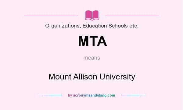 What does MTA mean? It stands for Mount Allison University