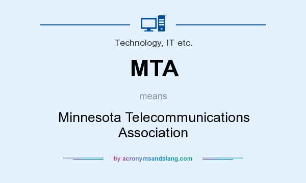 What does MTA mean? It stands for Minnesota Telecommunications Association