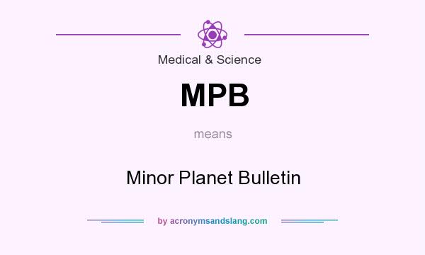 What does MPB mean? It stands for Minor Planet Bulletin