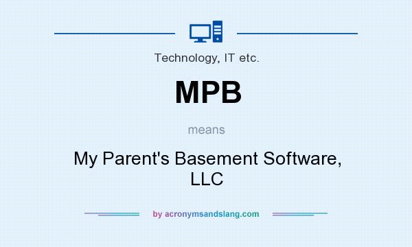 What does MPB mean? It stands for My Parent`s Basement Software, LLC