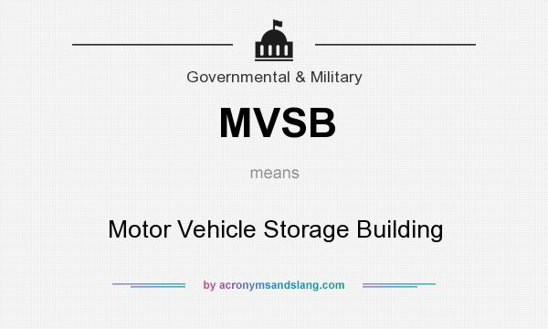 What does MVSB mean? It stands for Motor Vehicle Storage Building