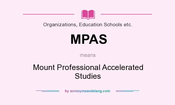 What does MPAS mean? It stands for Mount Professional Accelerated Studies