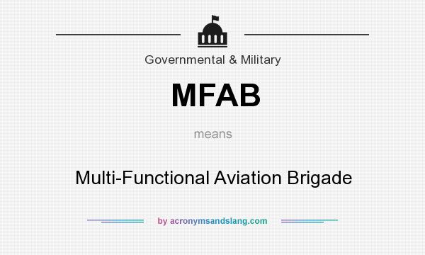 What does MFAB mean? It stands for Multi-Functional Aviation Brigade