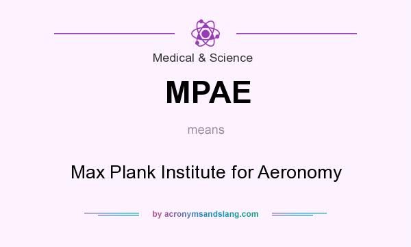 What does MPAE mean? It stands for Max Plank Institute for Aeronomy