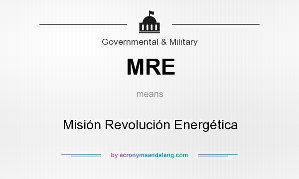 What does MRE mean? It stands for Misión Revolución Energética