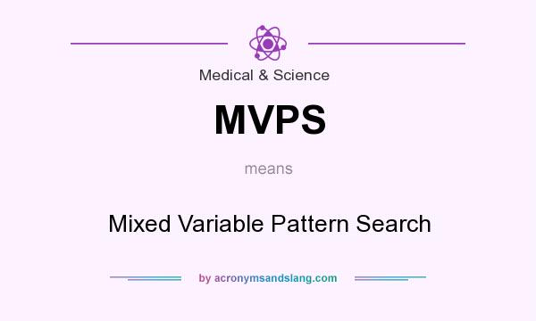 What does MVPS mean? It stands for Mixed Variable Pattern Search