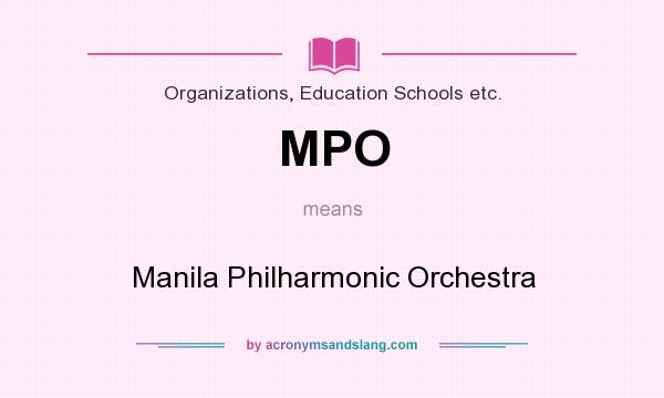 What does MPO mean? It stands for Manila Philharmonic Orchestra