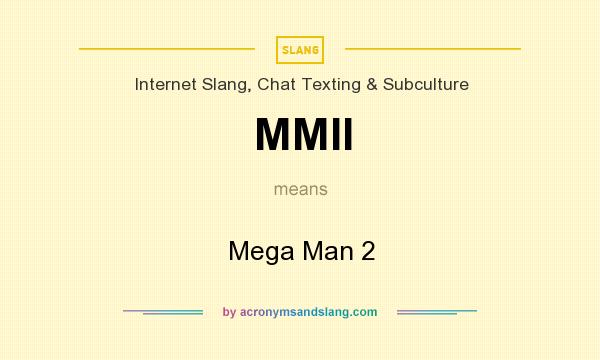 What does MMII mean? It stands for Mega Man 2