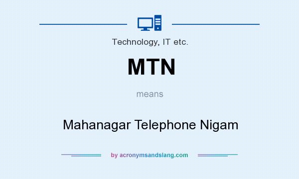 What does MTN mean? It stands for Mahanagar Telephone Nigam