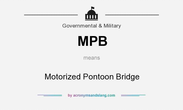 What does MPB mean? It stands for Motorized Pontoon Bridge