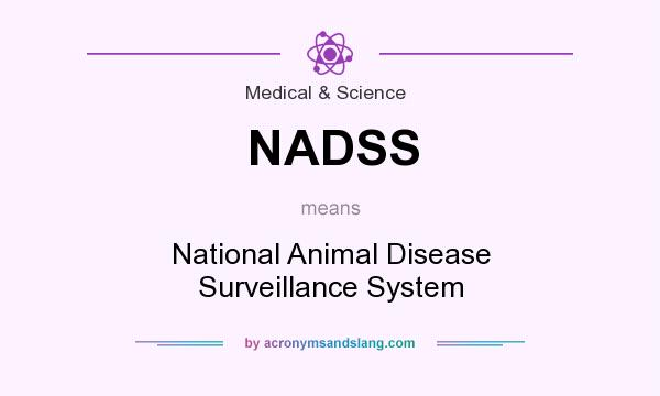 What does NADSS mean? It stands for National Animal Disease Surveillance System