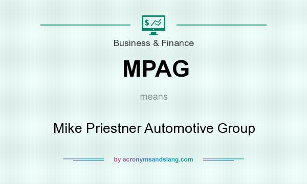 What does MPAG mean? It stands for Mike Priestner Automotive Group