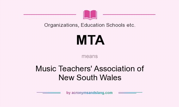 What does MTA mean? It stands for Music Teachers` Association of New South Wales