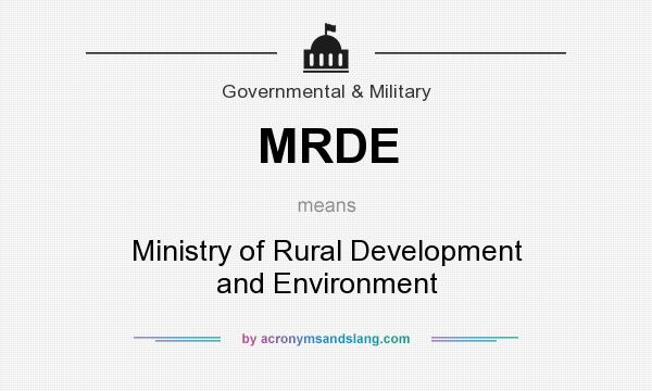 What does MRDE mean? It stands for Ministry of Rural Development and Environment