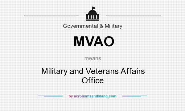 What does MVAO mean? It stands for Military and Veterans Affairs Office