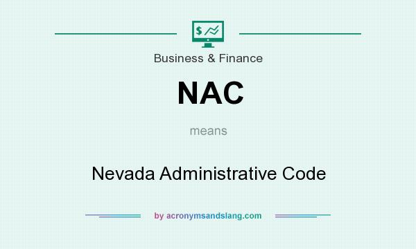 What does NAC mean? It stands for Nevada Administrative Code