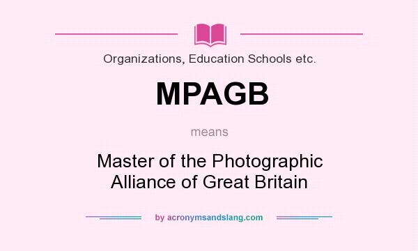 What does MPAGB mean? It stands for Master of the Photographic Alliance of Great Britain