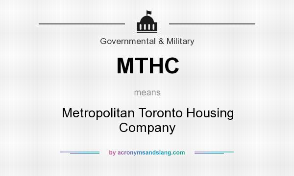 What does MTHC mean? It stands for Metropolitan Toronto Housing Company