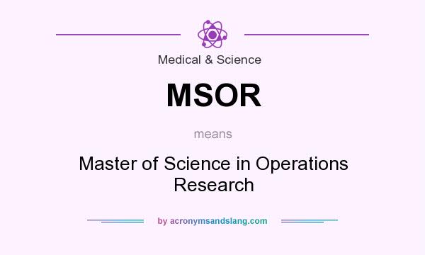 What does MSOR mean? It stands for Master of Science in Operations Research