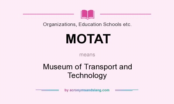 What does MOTAT mean? It stands for Museum of Transport and Technology