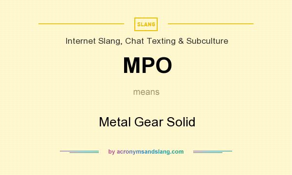 What does MPO mean? It stands for Metal Gear Solid
