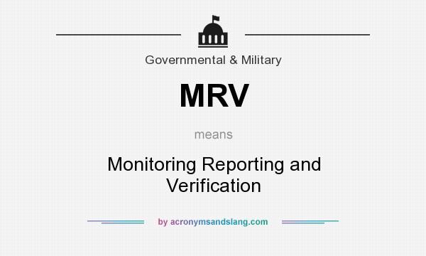 What does MRV mean? It stands for Monitoring Reporting and Verification