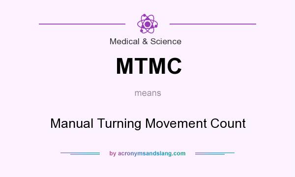 What does MTMC mean? It stands for Manual Turning Movement Count