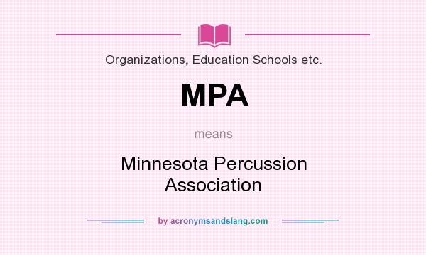 What does MPA mean? It stands for Minnesota Percussion Association