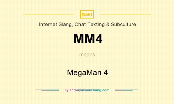 What does MM4 mean? It stands for MegaMan 4