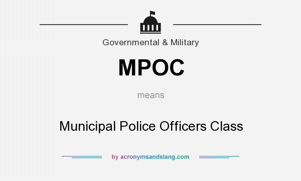 What does MPOC mean? It stands for Municipal Police Officers Class