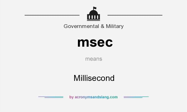 What does msec mean? It stands for Millisecond