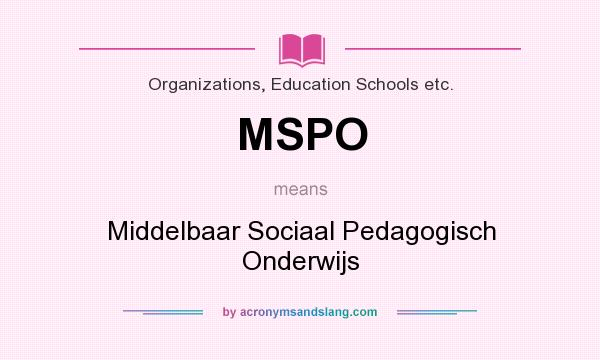 What does MSPO mean? It stands for Middelbaar Sociaal Pedagogisch Onderwijs
