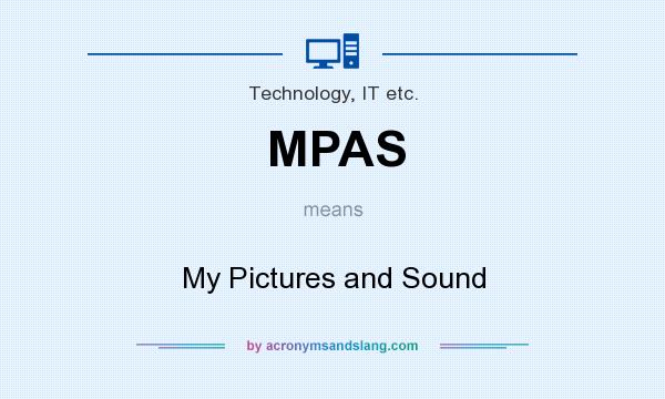 What does MPAS mean? It stands for My Pictures and Sound