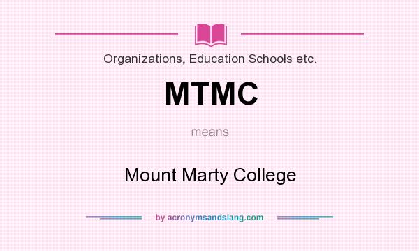 What does MTMC mean? It stands for Mount Marty College