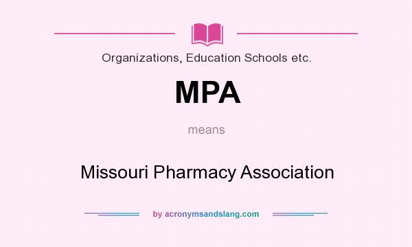 What does MPA mean? It stands for Missouri Pharmacy Association