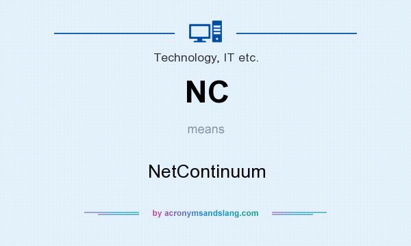 What does NC mean? It stands for NetContinuum