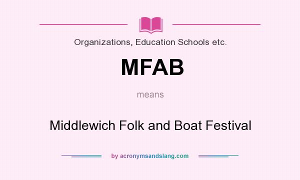 What does MFAB mean? It stands for Middlewich Folk and Boat Festival