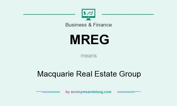 What does MREG mean? It stands for Macquarie Real Estate Group