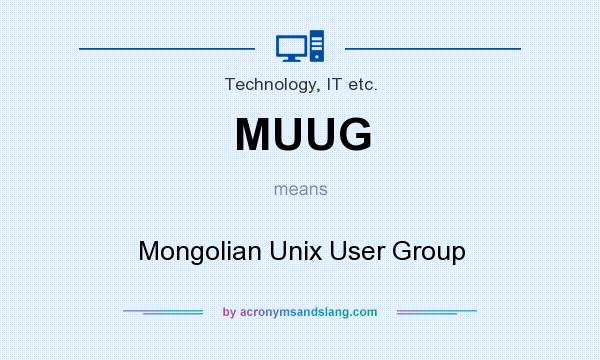 What does MUUG mean? It stands for Mongolian Unix User Group
